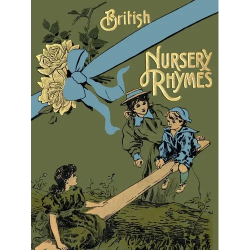 75 British Nursery Rhymes (And A Collection Of Old Jingles) With Pianoforte Accompaniment