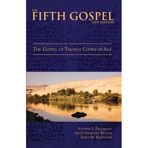 The Fifth Gospel (New Edition): The Gospel of Thomas Comes of Age