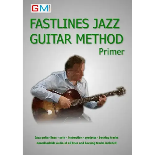 Fastlines Jazz Guitar Primer: Learn to solo for jazz guitar with Fastlines, the combined book and audio tutor
