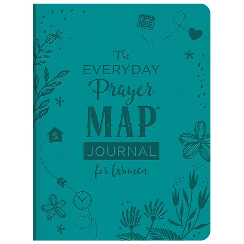 The Everyday Prayer Map Journal for Women: Devotional Inspiration Plus Prayer Maps