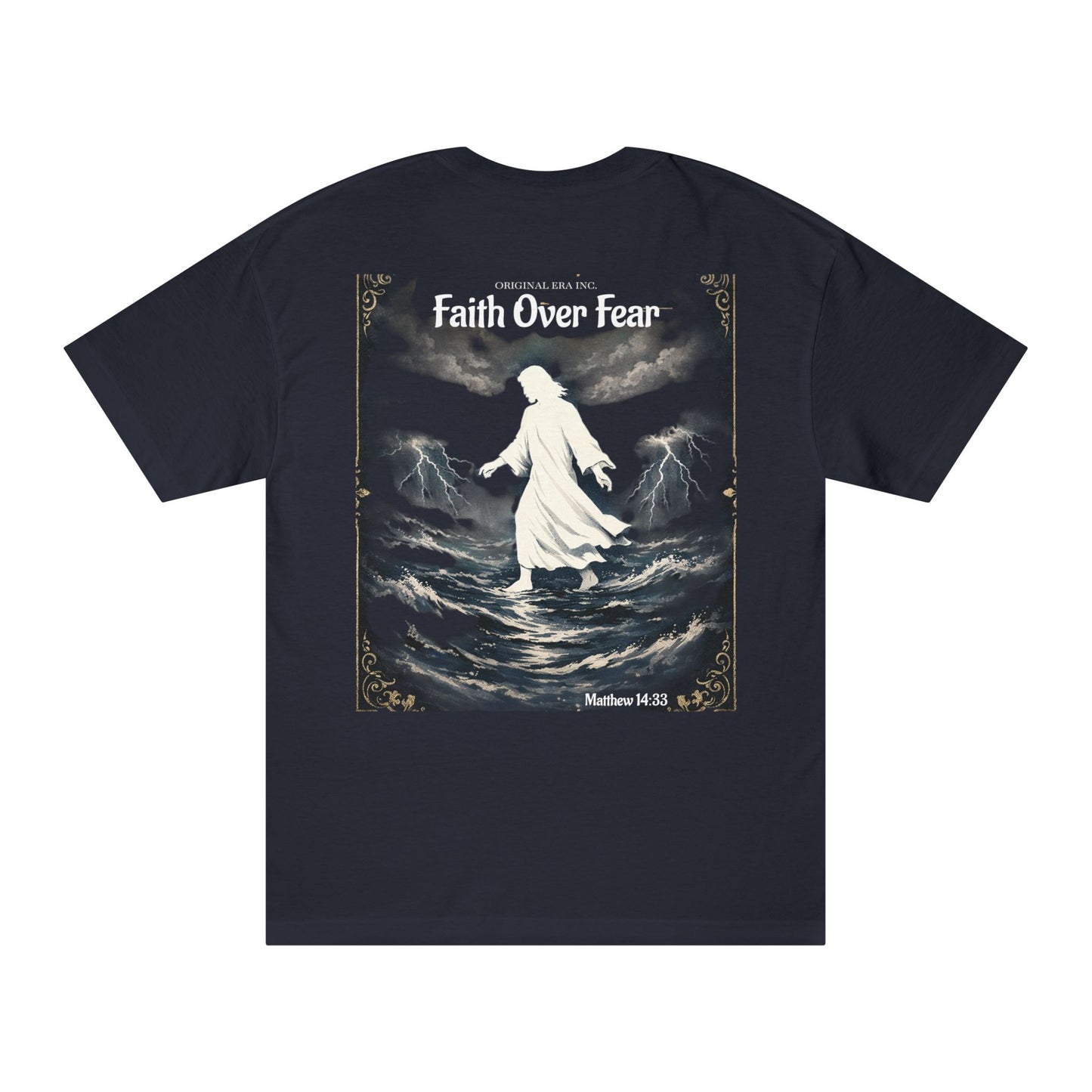 Faith Over Fear T-Shirt — Jesus Walking on Water Matthew 14:22-33 & James 1:6 Christian Tee