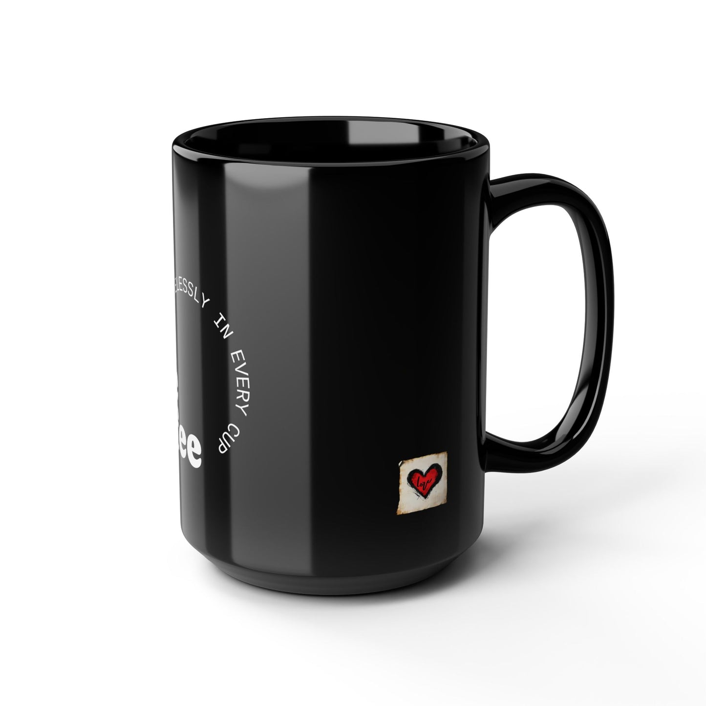 Art Love Coffee Black 15oz Mug — "Timelessly in Every Cup" Ceramic Coffee Cup