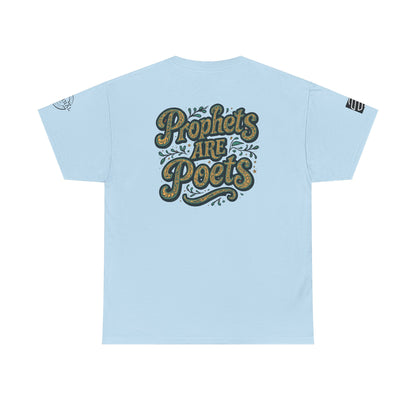 Poets Are Prophets Graphic Tee — Inspirational Poet Quote T-Shirt