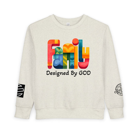 Toddler Sweatshirt — "Family Designed By GOD, Rooted In Love" (Faith-Based Kids Pullover)