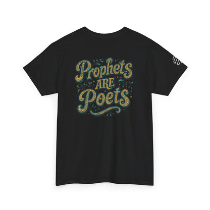 Poets Are Prophets Graphic Tee — Inspirational Poet Quote T-Shirt