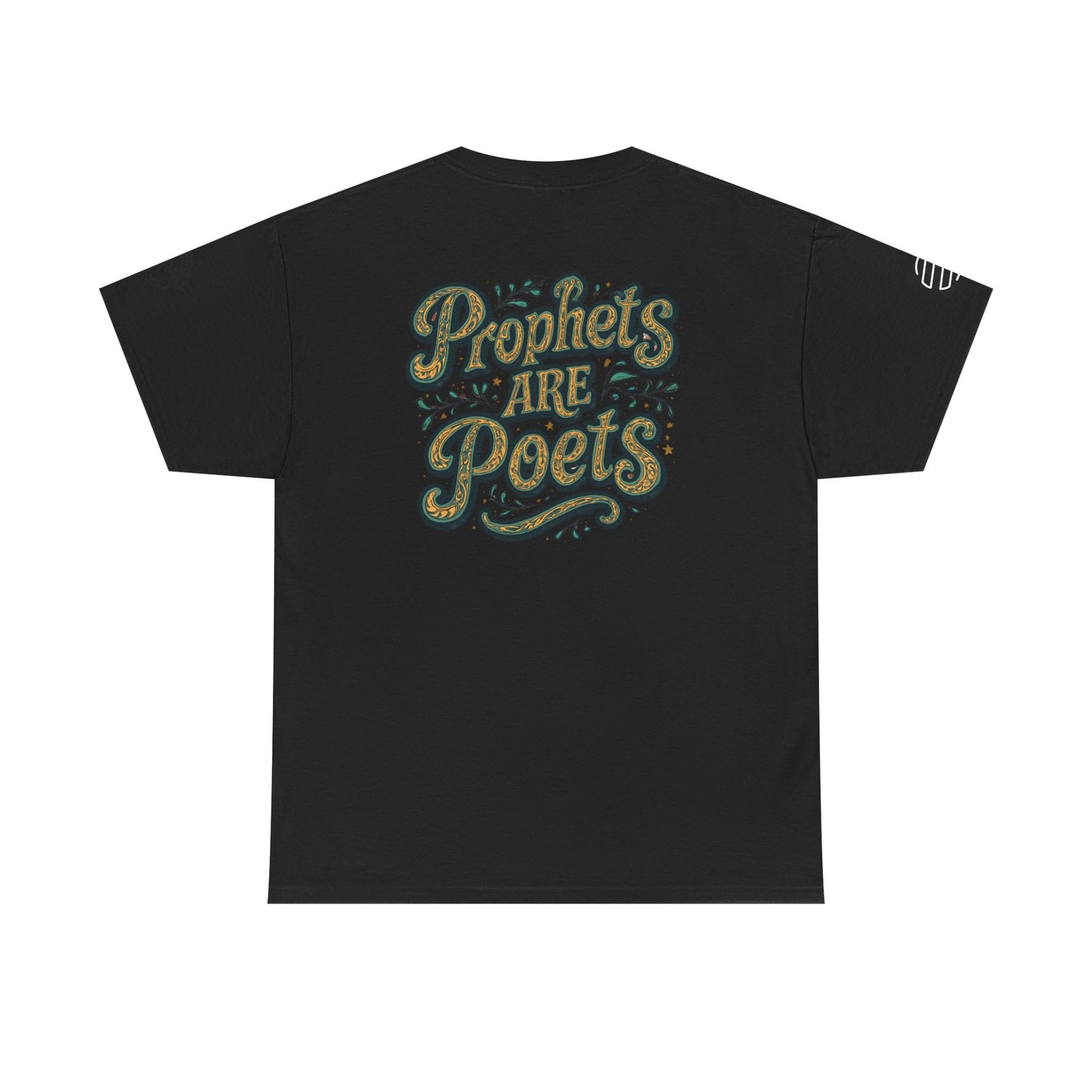 Poets Are Prophets Graphic Tee — Inspirational Poet Quote T-Shirt