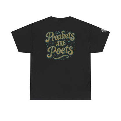 Poets Are Prophets Graphic Tee — Inspirational Poet Quote T-Shirt