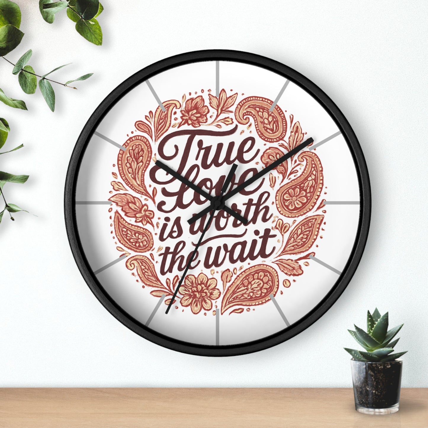 True Love Is Worth the Wait Wall Clock
