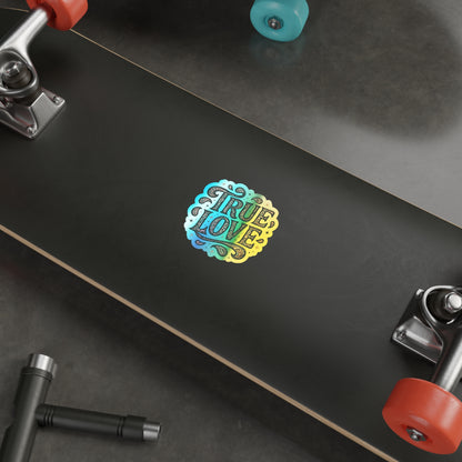 Holographic 'True Love' Die-Cut Sticker — Shiny Romance Vinyl Sticker