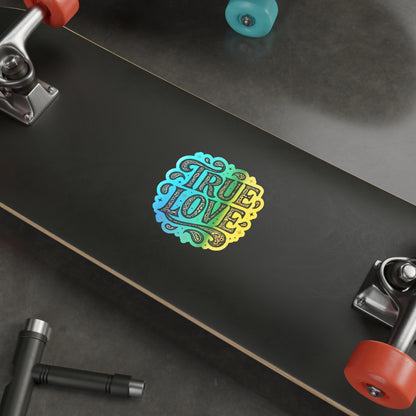 Holographic 'True Love' Die-Cut Sticker — Shiny Romance Vinyl Sticker