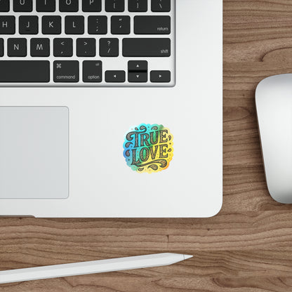 Holographic 'True Love' Die-Cut Sticker — Shiny Romance Vinyl Sticker