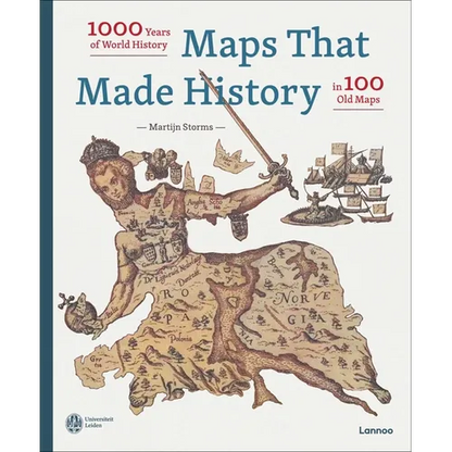 Maps That Made History: 1000 Years of World History in 100 Old Maps