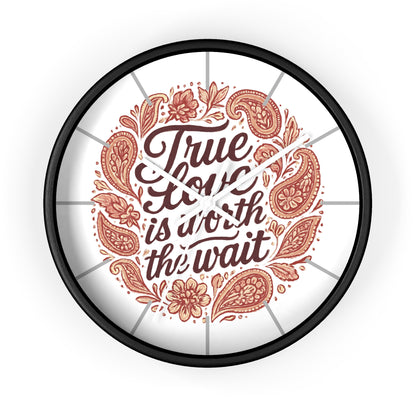 True Love Is Worth the Wait Wall Clock