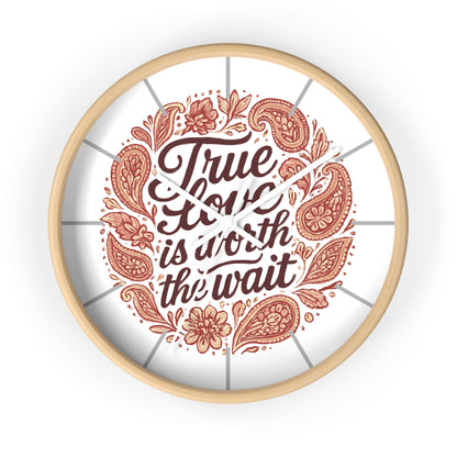 True Love Is Worth the Wait Wall Clock