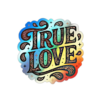 Holographic 'True Love' Die-Cut Sticker — Shiny Romance Vinyl Sticker