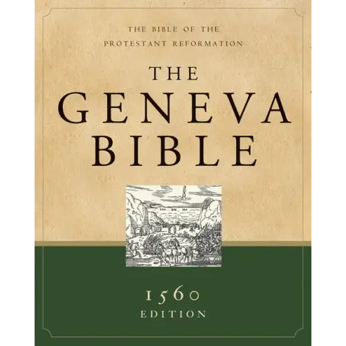 Geneva Bible-OE: The Bible of the Protestant Reformation