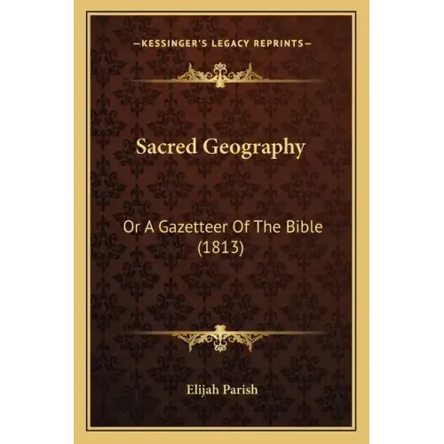 Sacred Geography: Or A Gazetteer Of The Bible (1813)