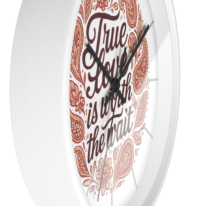 True Love Is Worth the Wait Wall Clock