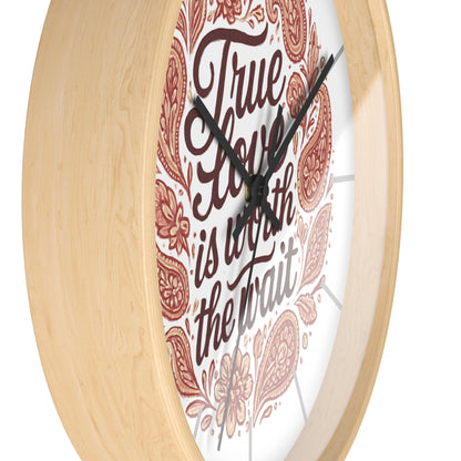 True Love Is Worth the Wait Wall Clock