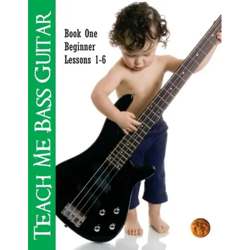 Teach Me Bass Guitar Book 1, Beginner: Roy Vogt's Bass Lessons for Beginning Players