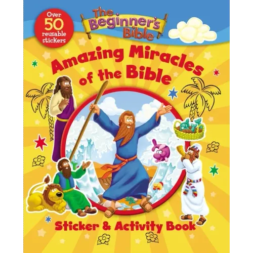 The Beginner's Bible Amazing Miracles of the Bible Sticker and Activity Book