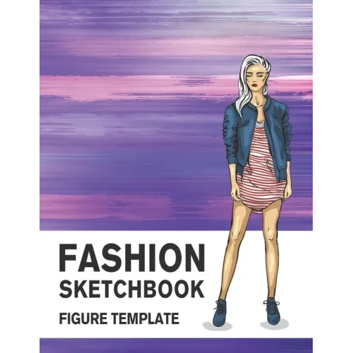 Fashion Sketchbook Figure Template: 430 Large Female Figure Template for Easily Sketching Your Fashion Design Styles and Building Your Portfolio