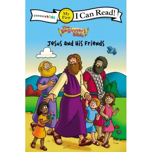 The Beginner's Bible Jesus and His Friends: My First
