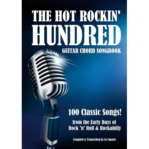The Hot Rockin' Hundred - Guitar Chord Songbook - Paperback Edition: 100 Classic Songs!